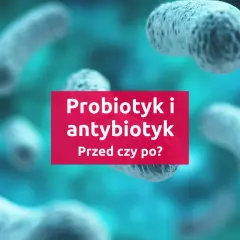 Jak prawidłowo stosować probiotyki razem z antybiotykami?