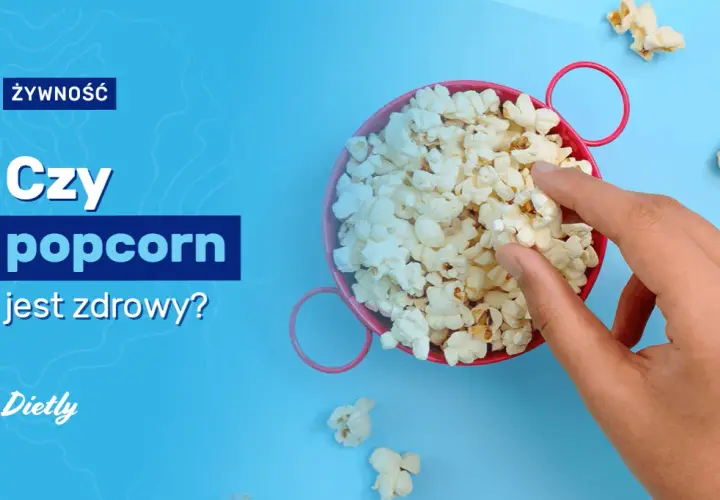 Czy popcorn jest zdrowy? Poznaj prawdę o tej popularnej przekąsce